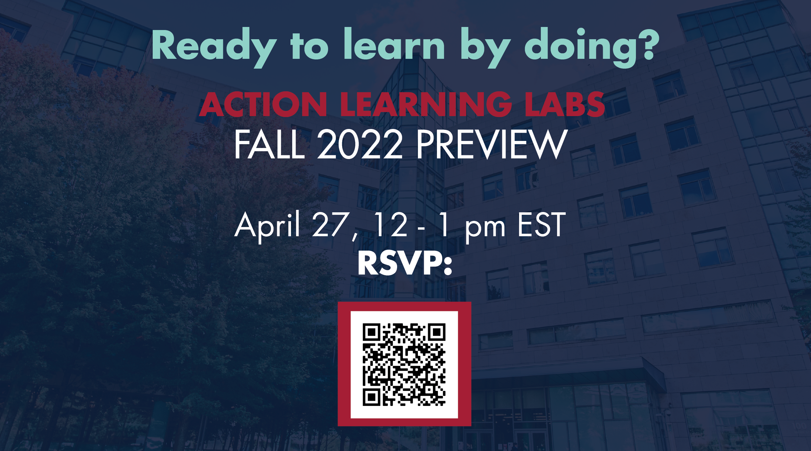 Ready to learn by doing? Action Learning Labs Fall 2022 Preview, April 27, 12 - 1 PM EST RSVP