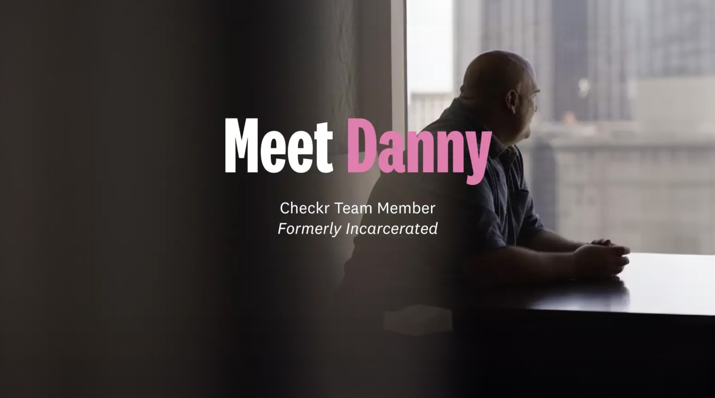 Image of Danny, formerly incarcerated, now a team member at Checkr