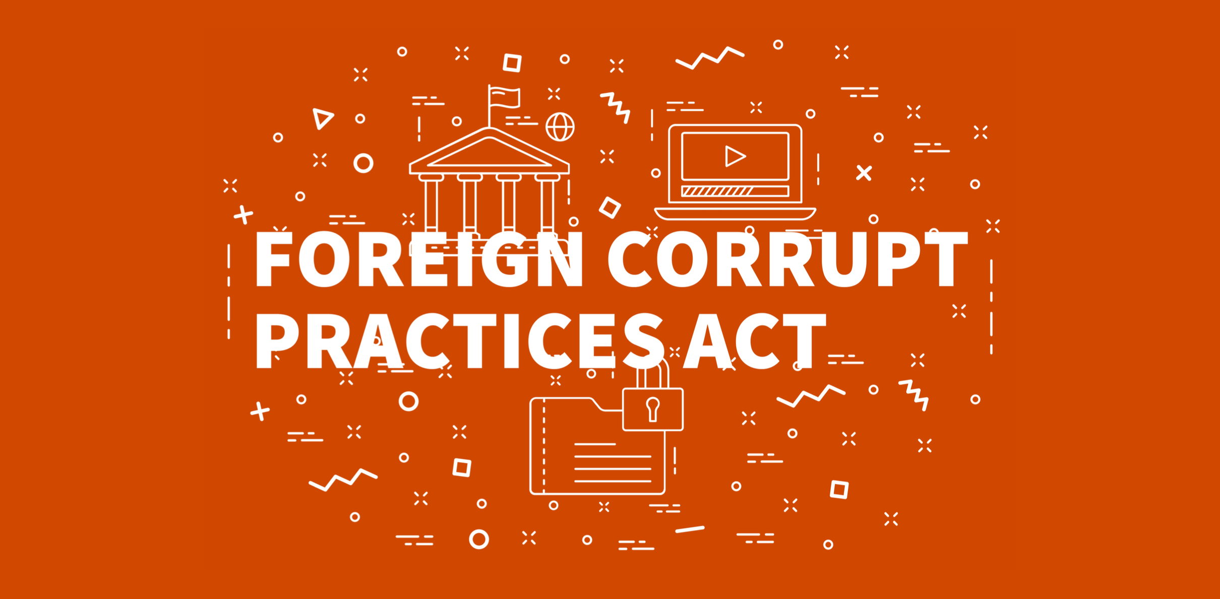 Image with Foreign Corrupt Practices Act written out