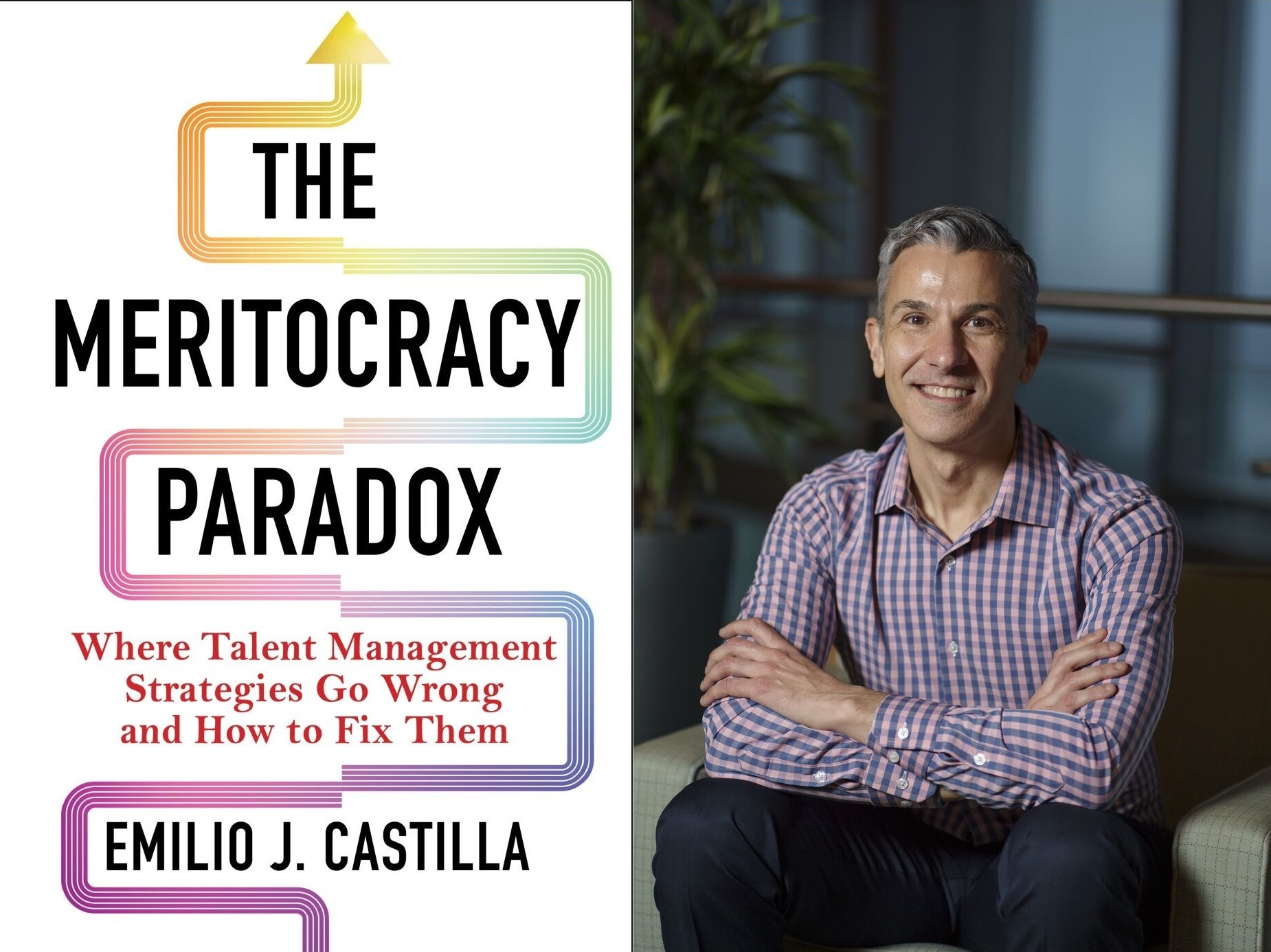 MIT Sloan Professor Emilio J. Castilla, seated and smiling, on the right, and the cover of his book "The Meritocracy Paradox" on the left