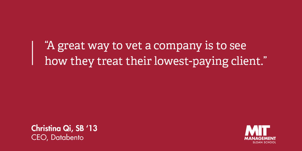 "A great way to vet a company is to see how they treat their lowest-paying client."
