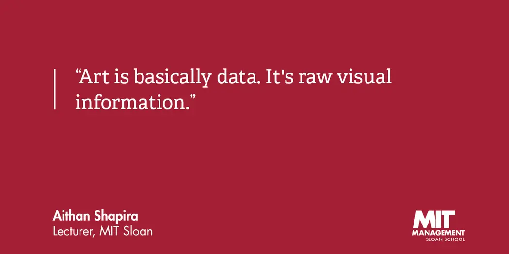 "Art is basically data. It's raw visual information."