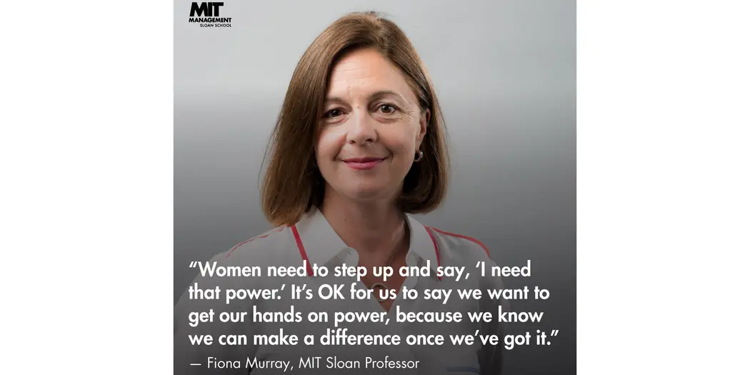 An image of Fiona Murray with the words: “Women need to step up and say, ‘I need that power.’ It’s OK for us to say we want to get our hands on power, because we know we can make a difference once we’ve got it.” 