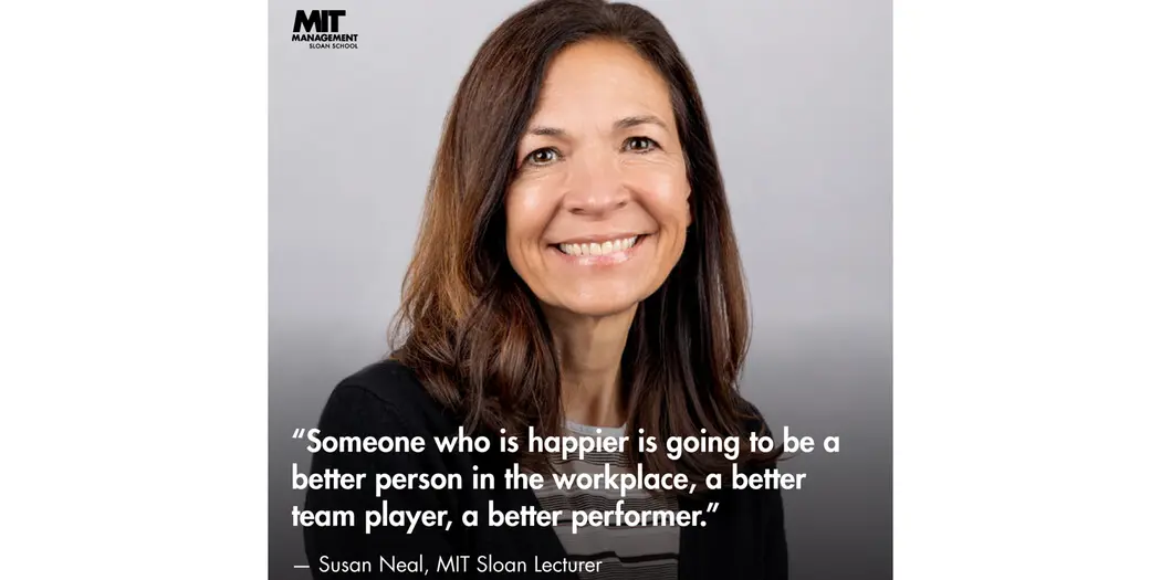 An image of Susan Neal with the words: “Someone who is happier is going to be a better person in the workplace, a better team player, a better performer.” 