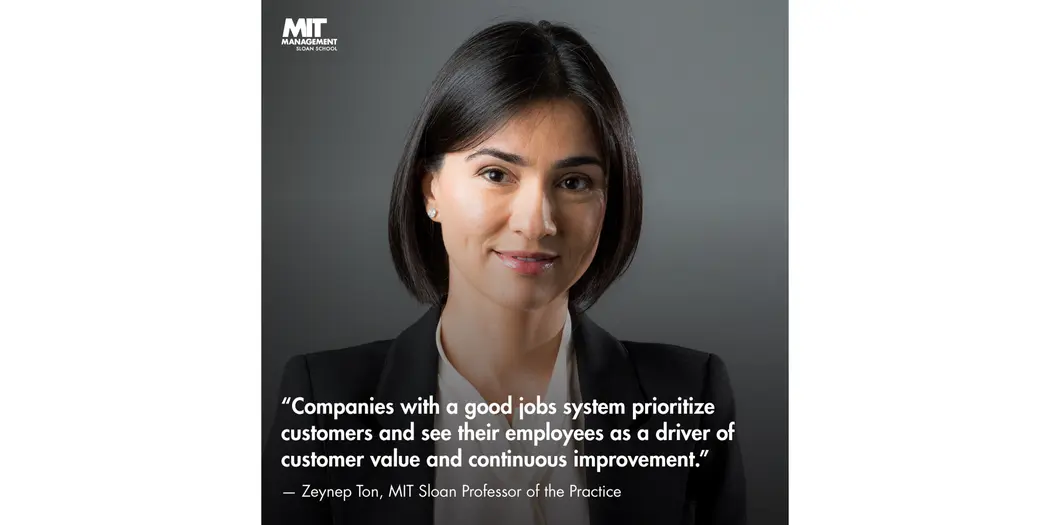 An image of Zeynep Ton with the words: “Companies with a good jobs system prioritize customers and see their employees as a driver of customer value and continuous improvement.” 