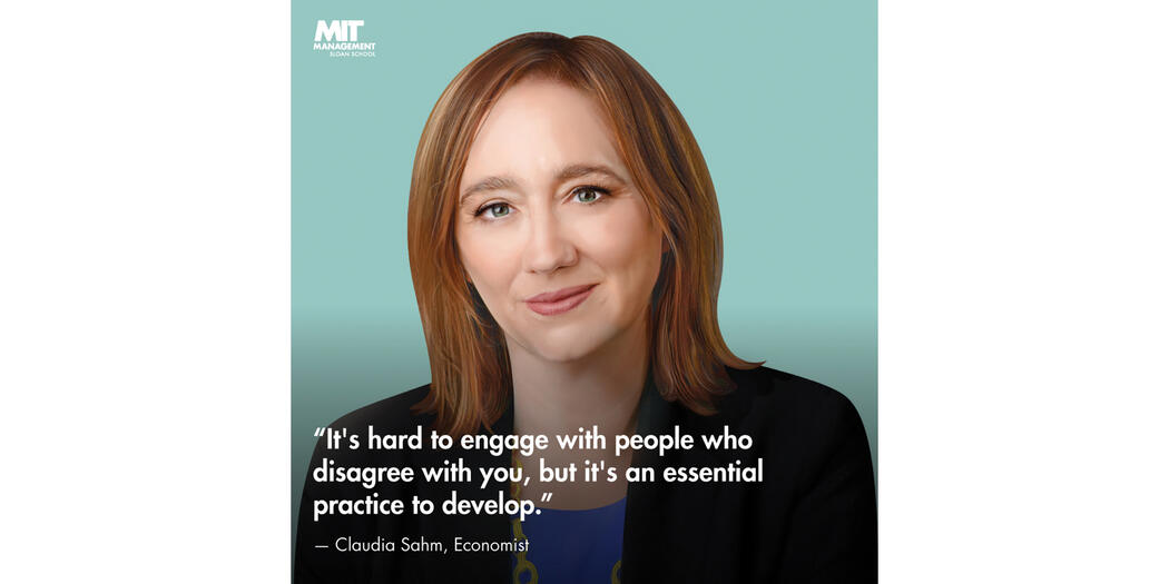An image of Claudia Sahm, Creator, Sahm Rule Recession Indicator, with the words “It’s hard to engage with people who disagree with you, but it’s an essential practice to develop.”   