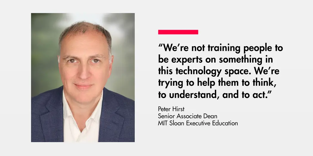 Words from Peter Hurst, Senior Associate Dean for Executive Education at MIT Sloan