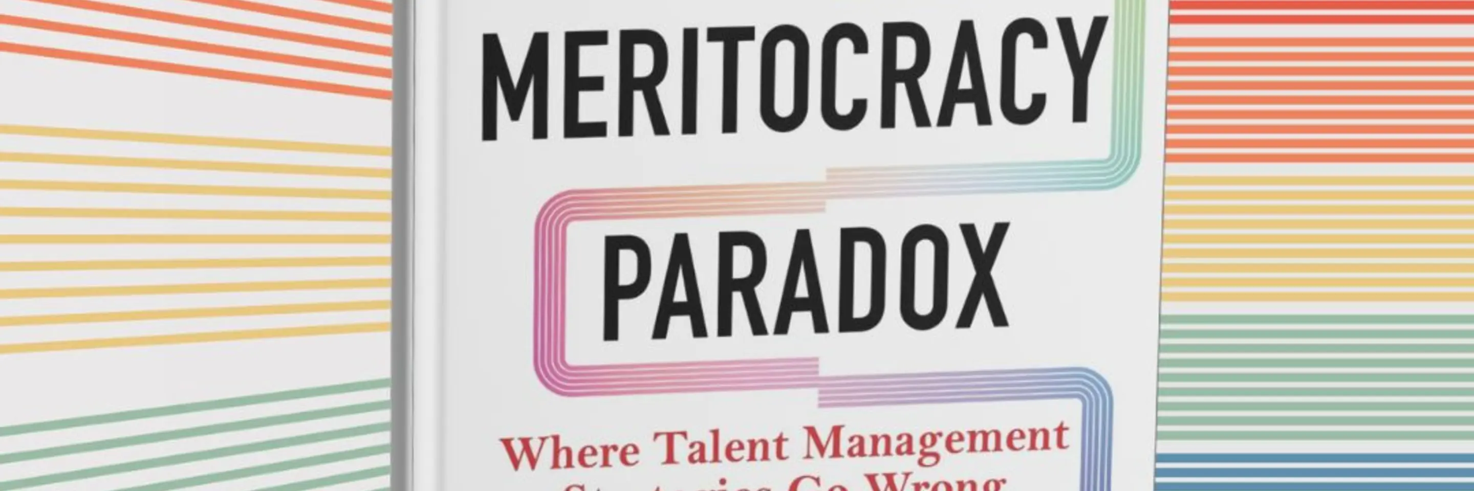 Cover of The Meritocracy Paradox, a new book by Emilio Castilla