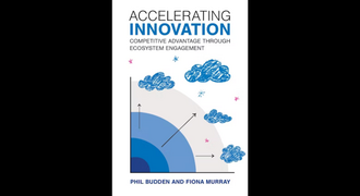The cover for the book Accelerating Innovation, which reads "Accelerating Innovation: Competitive Advantage Through Ecosystem Engagement by Phil Budden and Fiona Murray"
