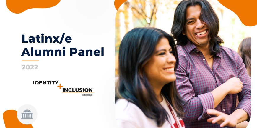 Latinx/e Alumni Panel 2022 Identity and Inclusion Series, two smiling students