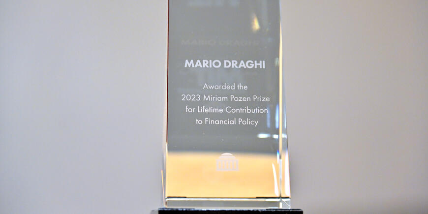 Image of the Miriam Pozen Prize that reads: "Mario Draghi: Awarded the 2023 Miriam Pozen Prize for Lifetime Contribution to Financial Policy."