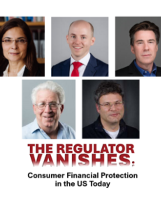 The Regulator Vanishes: Consumer Financial Protection in the US Today
