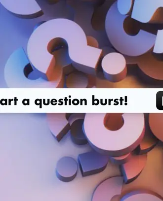 A "Start a question burst!" prompt with question marks graphic in the background