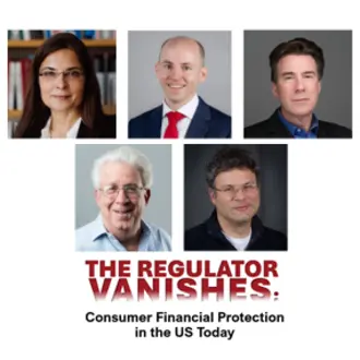 The Regulator Vanishes: Consumer Financial Protection in the US Today