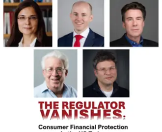 The Regulator Vanishes: Consumer Financial Protection in the US Today
