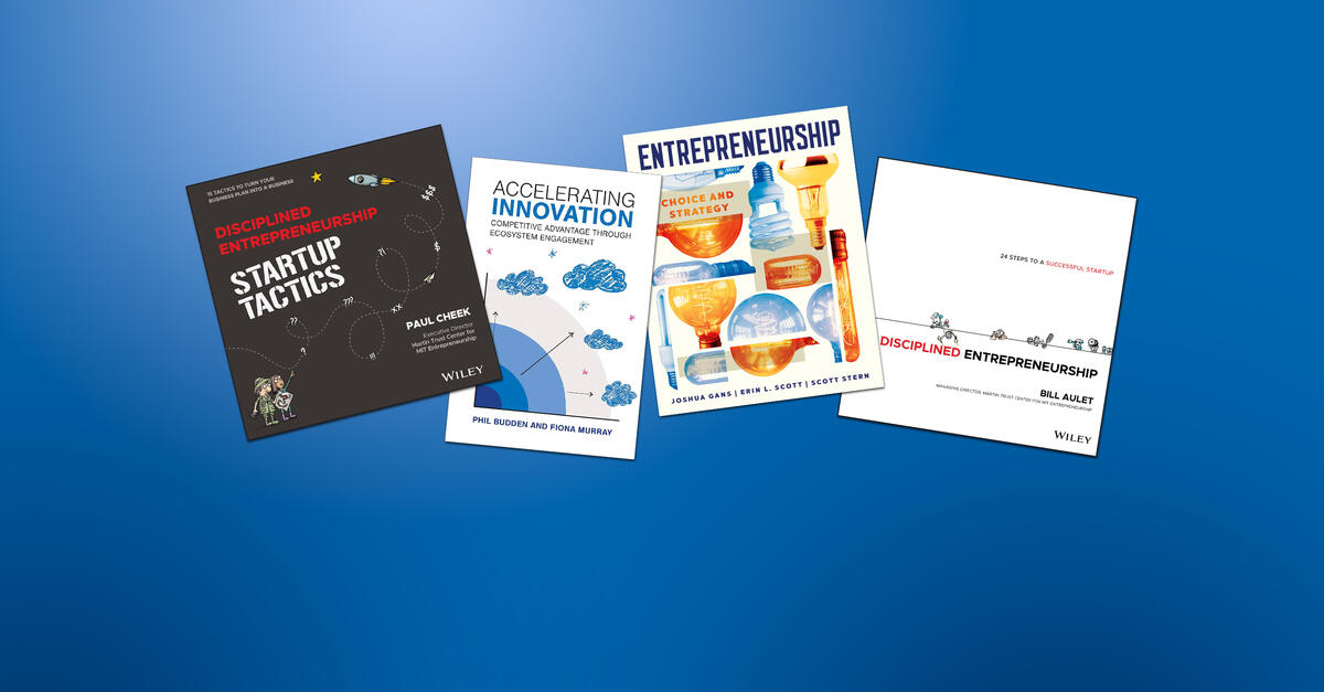Entrepreneurship and innovation strategy books from MIT Entrepreneurship and innovation strategy books from MIT